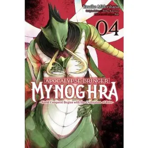 Apocalypse Bringer Mynoghra, Vol. 4 (Manga): World Conquest Begins with the Civilization of Ruin -- Fehu Kazuno, Paperback