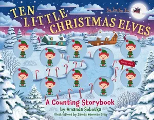 Ten Little Christmas Elves: A Counting Storybook (Magical Counting Storybooks) by Amanda Sobotka [Board Book]