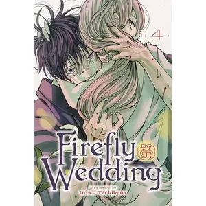 Firefly Wedding, Vol. 4 -- Oreco Tachibana - Paperback