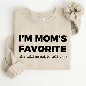 I’m Mom’s Favorite Sweatshirt, Funny Family Shirt, Matching Christmas Outfit, Cute Gift for Siblings, Cozy Casual Apparel
