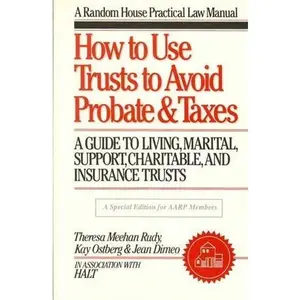 USED-How To Use Trusts To Avoid Probate & Taxes (Random House Practical Law Manu) by Kay Ostberg (Paperback)