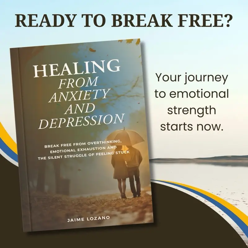 Jaime Lozano Healing from Anxiety and Depression Hard Cover Break Free from Overthinking Emotional Exhaustion and Silent Struggle of Feeling Stuck
