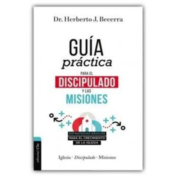 Guia Practica Para el Discipulado y las misiones