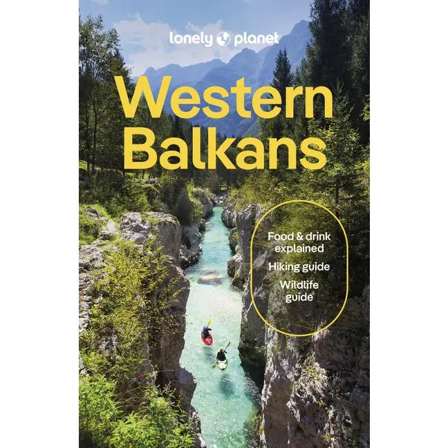 Lonely Planet Western Balkans: Plan the Trip of a Lifetime Detailed Itineraries & Maps Insider Tips Covers Croatia, Slovenia, Montenegro, Albania, Ser by Vesna Maric (Paperback)