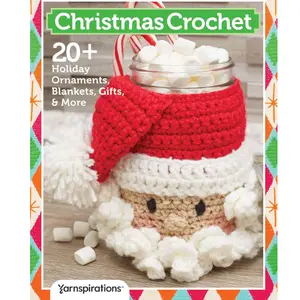 Christmas Crochet: 20+ Holiday Ornaments, Blankets, Gifts & More Paperback