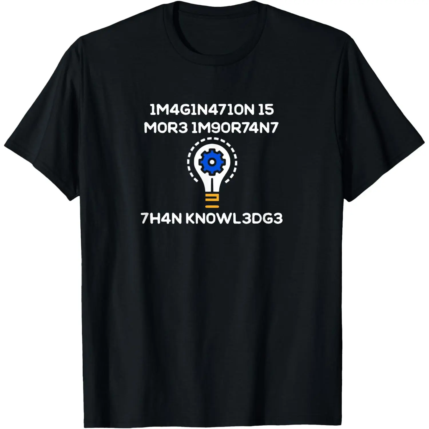 100%cotton Imagination is more important than knowledge. Numerical code T-Shirt