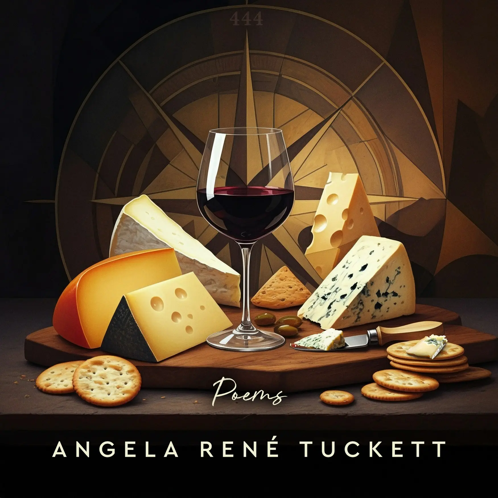 Cheese Crackers and a Glass of Wine: Love, Healing & Resilience | Angela René Tuckett
