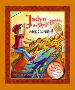 USED-Jadyn and the Magic Bubble: I Met Gandhi by Brigitte Benchimol (Hardcover)