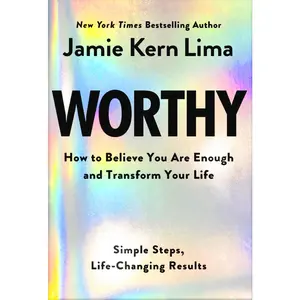 USED-Worthy: How to Believe You Are Enough and Transform Your Life by Kern Lima, Jamie (Hardcover)