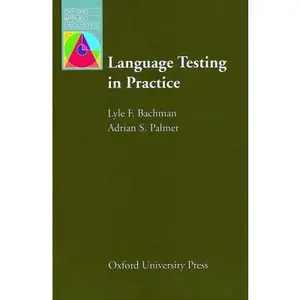 USED-Language Testing in Practice: Designing and Developing Useful Language Tests by Bachman, Lyle F. (Paperback)