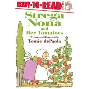 STREGA NONA AND HER TOMATOES: READY-TO-READ LEVEL 1 [Hardcover]