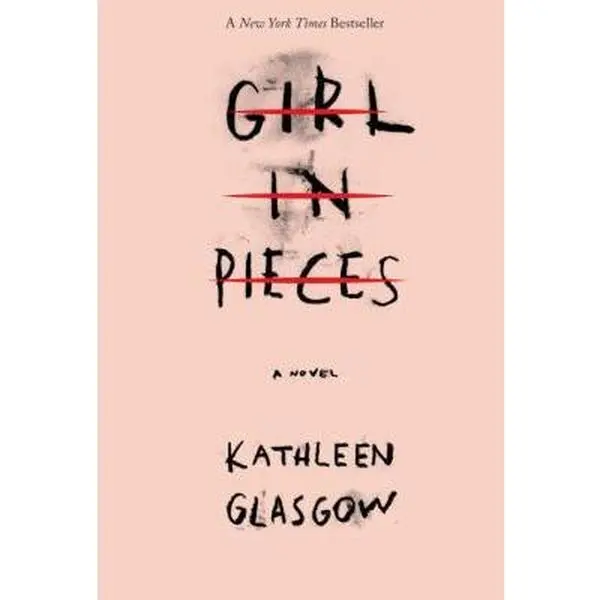 Like New Used Hardcover Novel - Girl in Pieces by Kathleen Glasgow (English) - Literature, Fiction Book