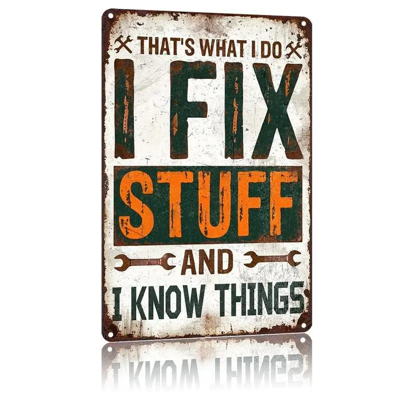 Lightweight Tin Aluminum Funny Handyman Sign - "I Fix Stuff And I Know Things" - Vintage Garage Wall Decor, Wardrobe Accessory, Best Gift for Dad - Home Decor Plaque for Work/Study Spaces