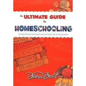 USED-The Ultimate Guide to Homeschooling by Debra Bell (Paperback)