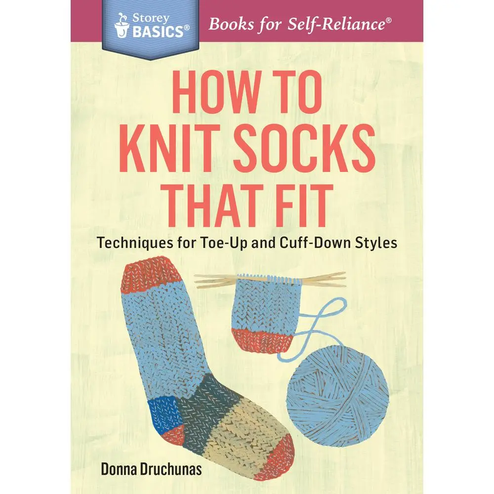 Used Book - How to Knit Socks That Fit: Storey Basics(r) Title by Donna Druchunas (Paperback, English) - Knit Projects, Knitting Techniques, Knitwear Designs, Comfortable Toes, Circular Needles Guide, Custom Sock Designs
