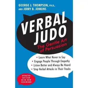 Verbal Judo: The Gentle Art of Persuasion, Updated Edition