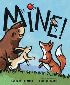 Mine! -- Candace Fleming, Hardcover