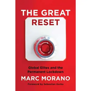 USED-The Great Reset: Global Elites and the Permanent Lockdown by Morano, Marc (Hardcover)
