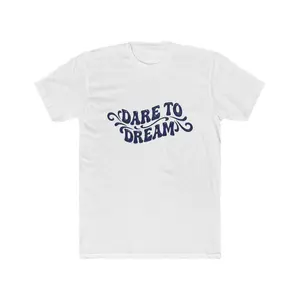Dare to Dream Tee — 'Dare to Dream' Front & '1 of 1 Never Duplicated' Back Cotton T‑Shirt