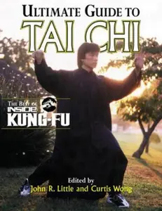 USED-Ultimate Guide to Tai CHI: The Best of Inside Kung-Fu by Little, John R. (Paperback)