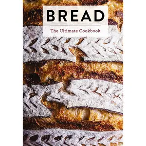 Bread: The Ultimate Cookbook (Ultimate Cookbooks) by Editors of Cider Mill Press [Hardback Book]