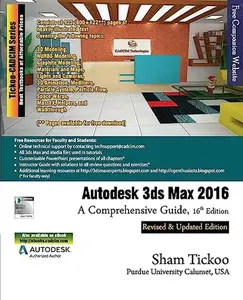 USED-Autodesk 3ds Max 2016: A Comprehensive Guide by Purdue Univ, Prof Sham Tickoo (Paperback)
