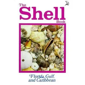 USED-The Shell Book: Florida, Gulf, and the Caribbean by Sandra D. Romashko (Paperback)