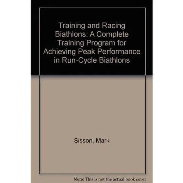 USED-Training and Racing Biathlons: A Complete Training Program for Achieving Peak Performance in Run-Cycle Biathlons by Mark Sisson (Paperback)