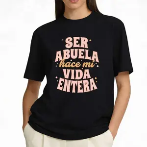 Ser Abuela Hace Mi Vida Entera T-Shirt, Heartwarming Spanish Grandma Quote Tee, Abuela Gift Graphic T-Shirt, Latinx Family Love Casual Top