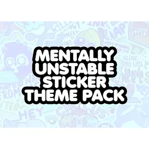 Mentally Unstable Themed Pack