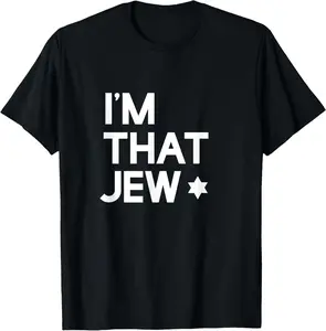 100% Cotton I'm That Jew T-Shirt, Political, Activism