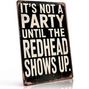 8x12 Inch Aluminum "It's Not A Party Until The Redhead Shows Up" Metal Sign – Bold Retro Wall Art for Bar, Man Cave & Party Room. Distressed Black Style, Durable & Eye-Catching. Perfect Gift for Redheads & Party Enthusiasts.