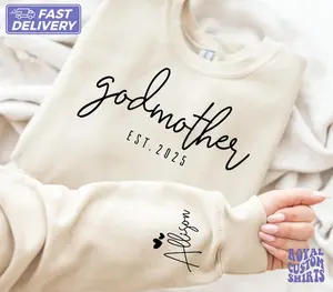 Custom Godmother Est Sweatshirt, Personalized Gift for Godmother Proposal, Baptism Day Gift, Godmother Hoodie,Godmother to Be Crewneck