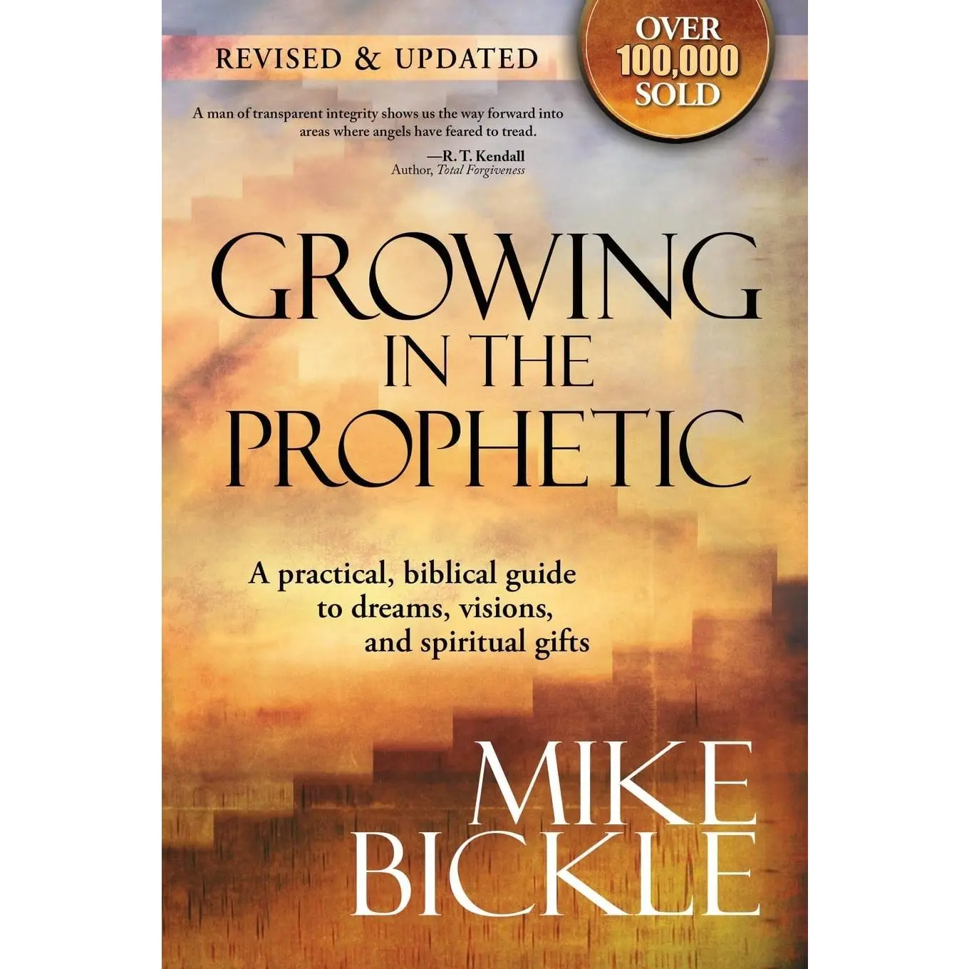 Growing In The Prophetic: A practical biblical guide to dreams, visions, and spiritual gifts