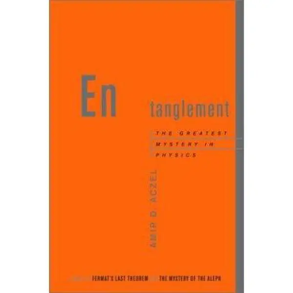 USED Book - Entanglement: The Greatest Mystery in Physics by Amir D. Aczel (Hardcover) - english
