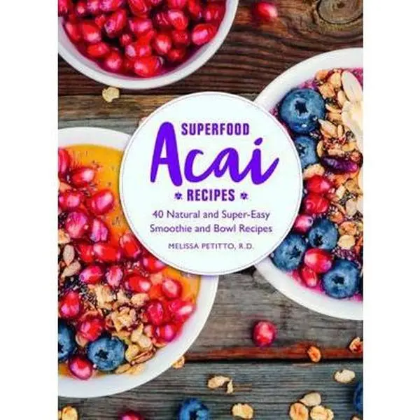 USED Book - Superfood Acai Recipes: 40 Natural and Super-Easy Smoothie and Bowl Recipes by Petitto, Melissa (Hardcover) - english