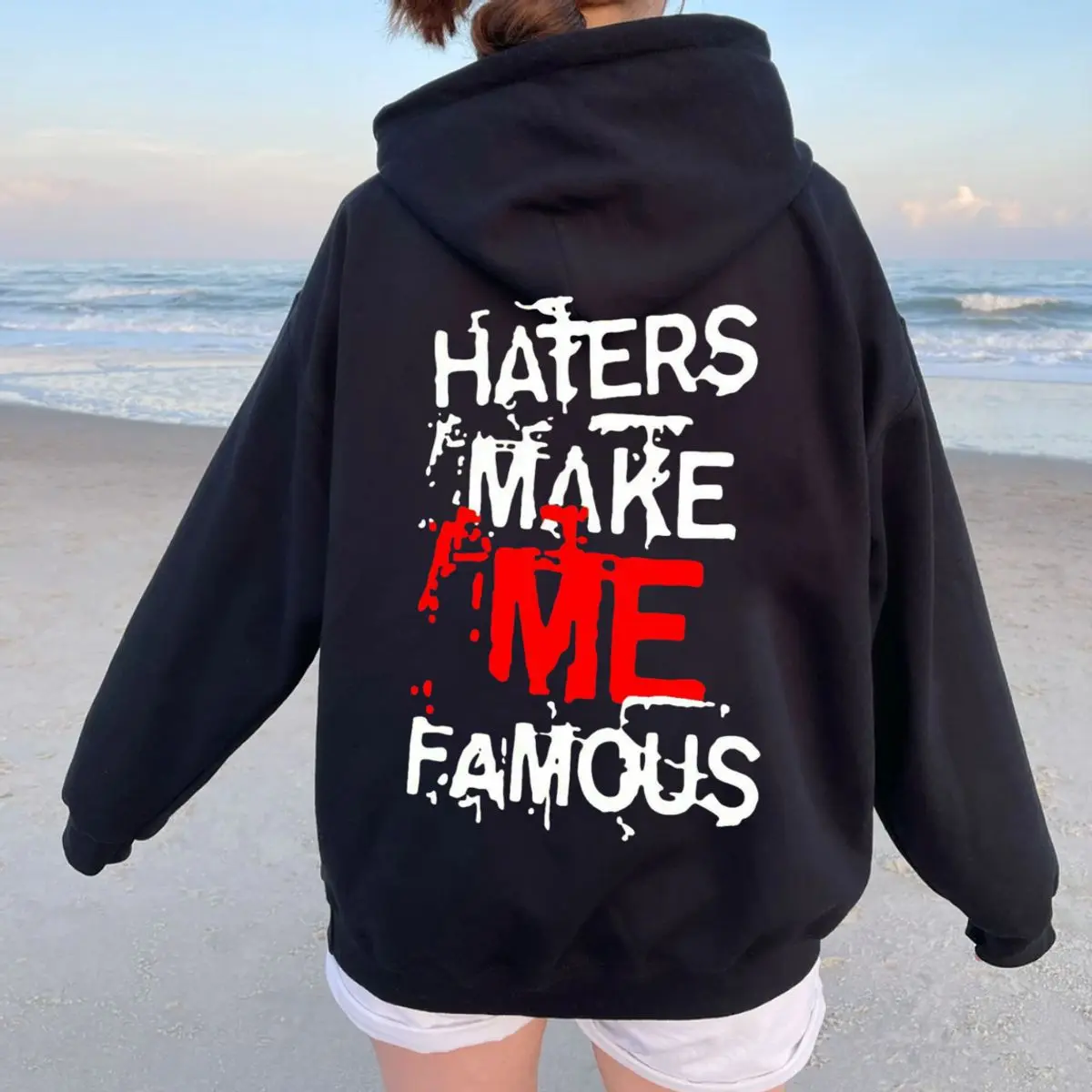 Haters Make Me Famous Hoodie Back Print, Funny Quote Shirt For Men Women, Christmas Gift For Him Her, Sarcastic Tshirt, Dark Humor Tee, Unisex Crewneck Pullover Tee, Casual Clothing
