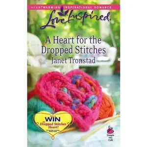 USED-A Heart for the Dropped Stitches (Sisterhood Series #3) (Love Inspired #451) by Janet Tronstad (Unknown)