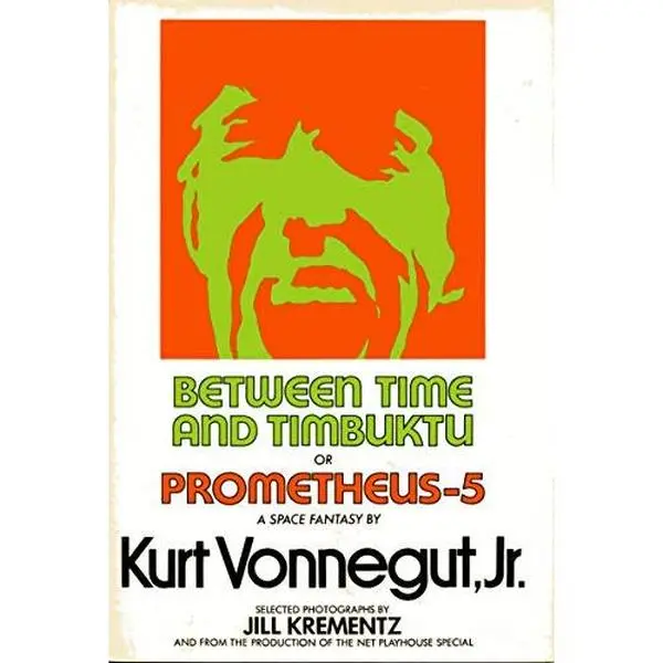 USED-Between Time & Timbuktu or Prometheus-5 by Kurt Vonnegut (Hardcover)