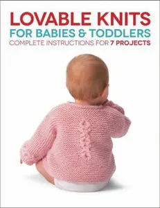 USED-Lovable Knits for Babies and Toddlers: Complete Instructions for 7 Projects by Hammett, Carri (Paperback)