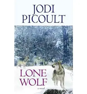 USED-Lone Wolf (Center Point Platinum Fiction (Large Print)) by Jodi Picoult (Hardcover)