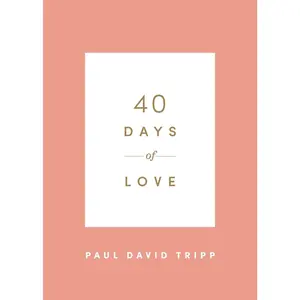 40 Days of Love (40 Days Devotionals)