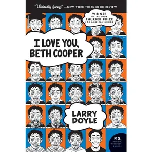 I Love You, Beth Cooper by Larry Doyle [Paperback Book]
