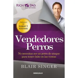 USED-Vendedores Perros: No Necesitas Ser Un Perro de Ataque Para Tener Éxito En Las Ventas/ Sales Dogs: You Don't Have to Be an Attack Dog to Explode Your by Singer, Blair (Paperback)