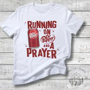 Running on Prayer And Dr. Pepper Shirt, Dr Pepper Inspired, Funny, Humor, Easy to Wear, Just Throw It On, Fun Graphics