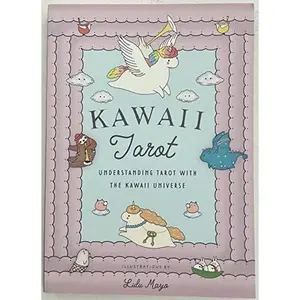USED-KAWAII Tarot Understanding Tarot With The Kawaii Universe by Lulu Mayo (Unknown)