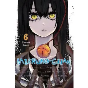Mieruko-Chan, Vol. 6: Volume 6 -- Tomoki Izumi - Paperback