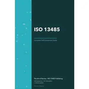 USED-ISO 13485 A Complete Guide by The Art of Service - ISO 13485 Publishing (Paperback)