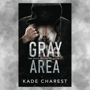 Gray Area, a spicy romantic suspense, second chance romance, with a morally gray MMC and touch her and die vibes