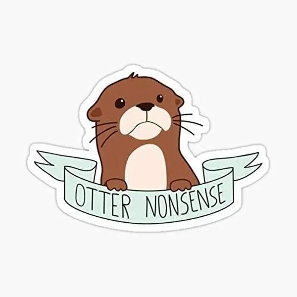STICKY DUDE | Otter Nonsense Sticker Decal Vinyl Waterproof 5" | Yeti Cup Cooler Box Decal Car Laptop Wall Window Bumper